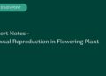 Short Notes - Sexual Reproduction in Flowering Plant